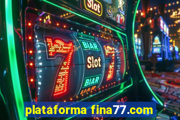 plataforma fina77.com